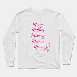 Mother's day gift Long Sleeve T-Shirt